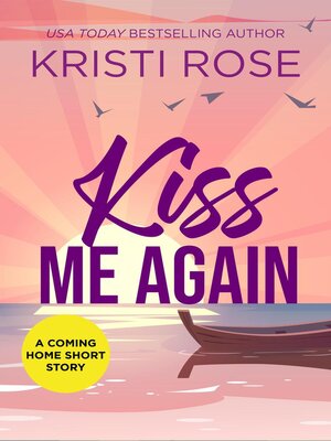 cover image of Kiss Me Again